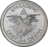 2013 - 1 oz - Spreading Debt and Death - Fine Silver