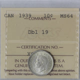 1939 - Canada - 10c - Dbl 19 - MS64 ICCS - XQU 935