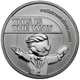 1 oz - This is The Way - Fine Silver