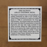 King Kalakaua - Jubilee Centennial - Medal