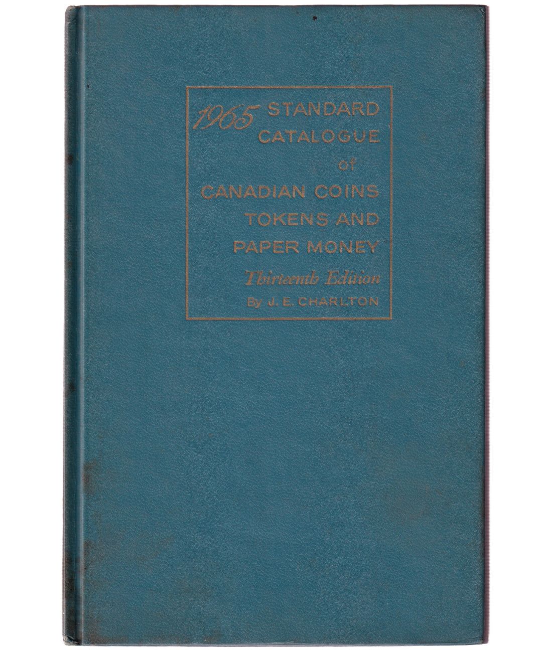 1965 Standard Catalogue of Canadian Coins Tokens and Paper Money Thi