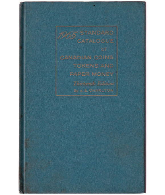 1965 Standard Catalogue of Canadian Coins Tokens and Paper Money - Thirteenth Edition