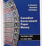 2022 A Charlton Standard Catalogue Canadian Government Paper Money - 33rd Edition