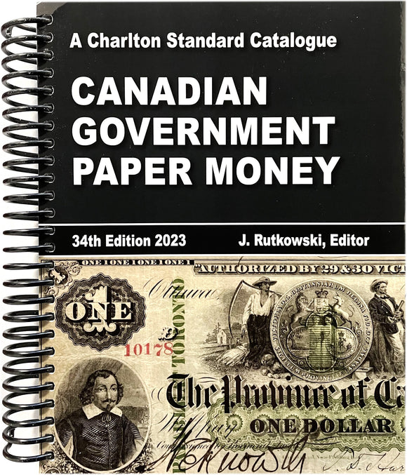 2023 A Charlton Standard Catalogue for Canadian Government Paper Money - 34th Edition